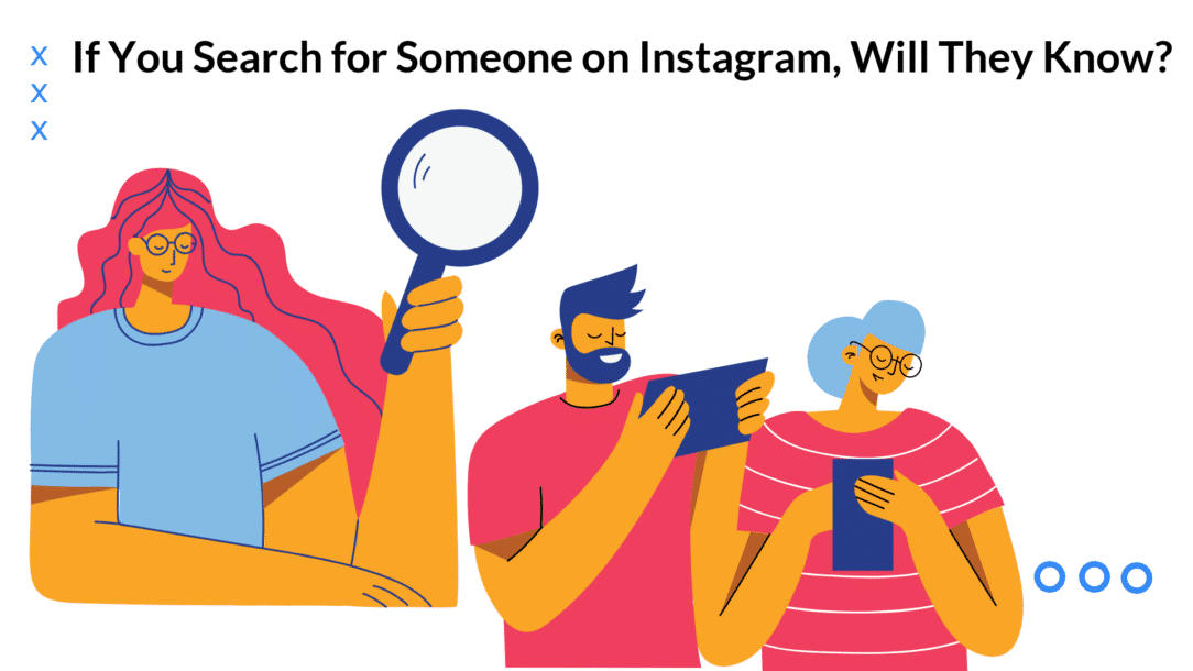 if i search someone on instagram will they know instantly? (What the app really shows to others)