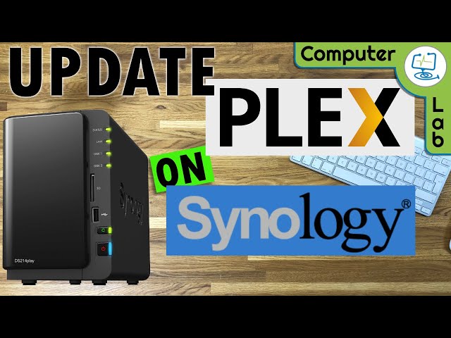 How to Update Plex on Synology NAS? Easy Step-by-Step Guide Inside!