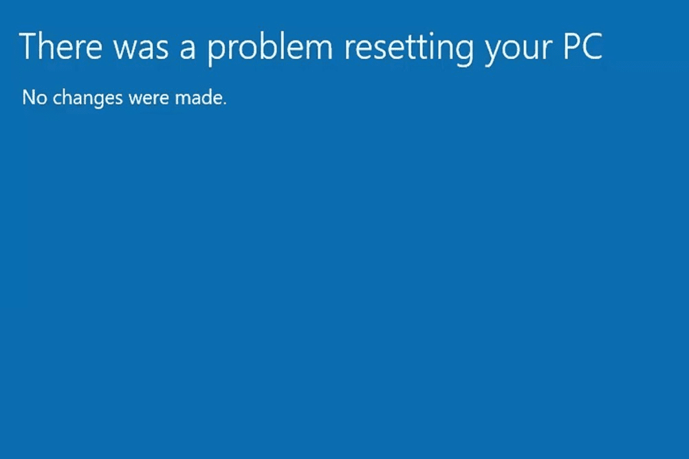 There Was a Problem Resetting Your PC Error Solved With These 5 Quick Tips