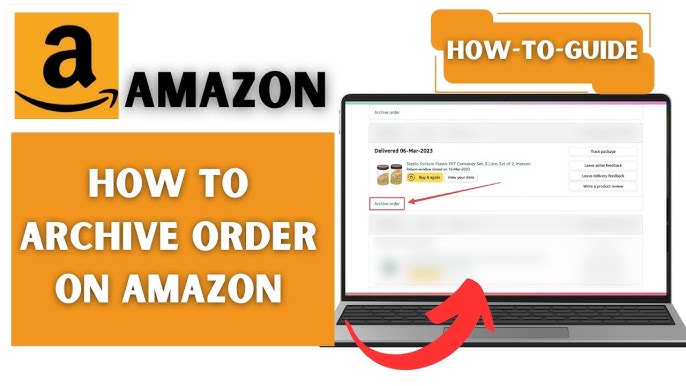 Want to Delete an Amazon Order Step by Step Guide to Get It Done