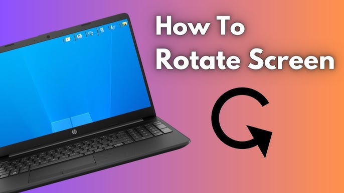 How to Tilt Screen in Windows PC? Easy Rotation Methods Explained Step-by-Step