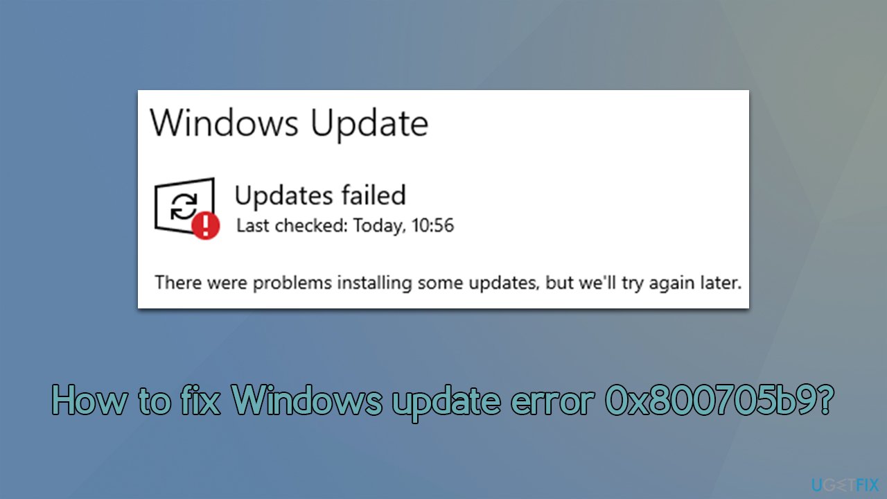 Can Not Install Getting Error - 0x800705b9 Fix It Quickly Here