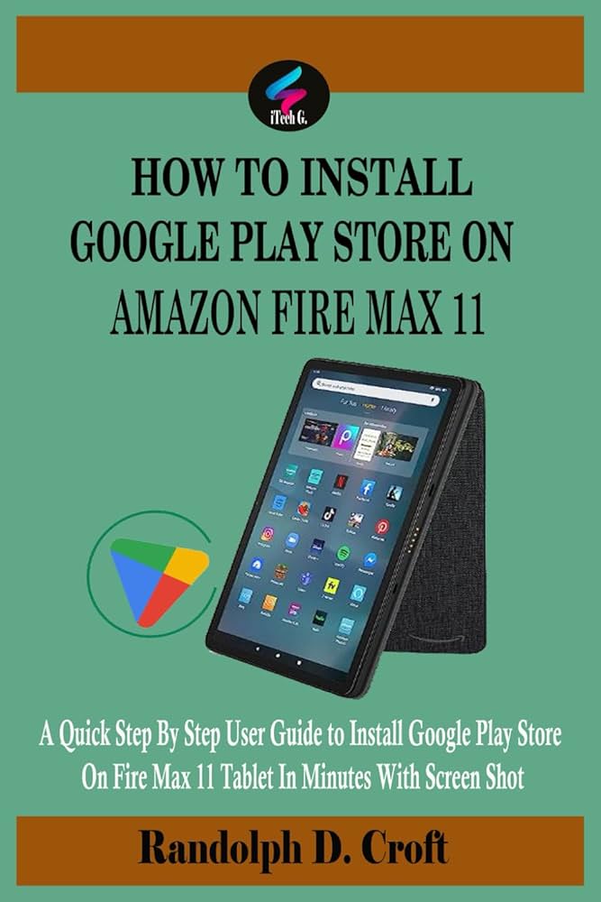How to install play store on amazon fire tablet? Quick step-by-step guide for beginners!