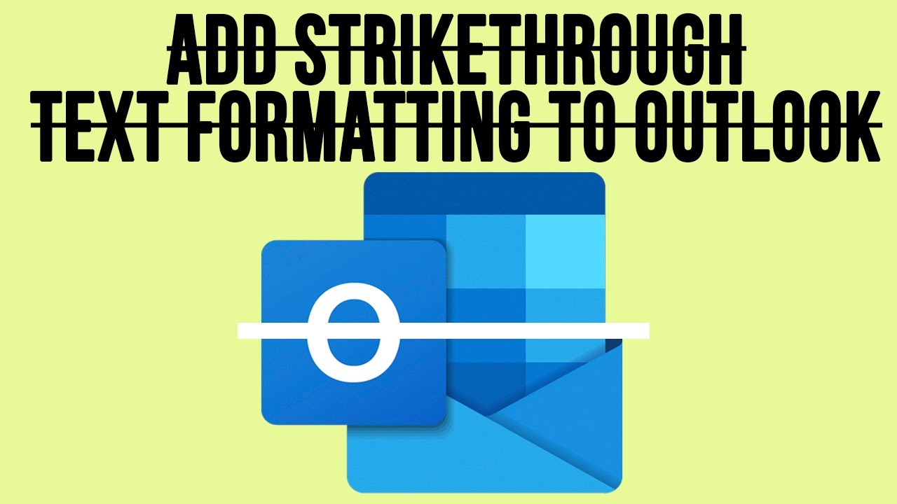 Strikethrough outlook tips for all? (Improve email skills today!)