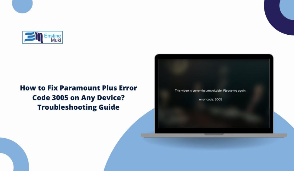 Cant Open Paramount See Error Code 3005 Try This Repair Guide