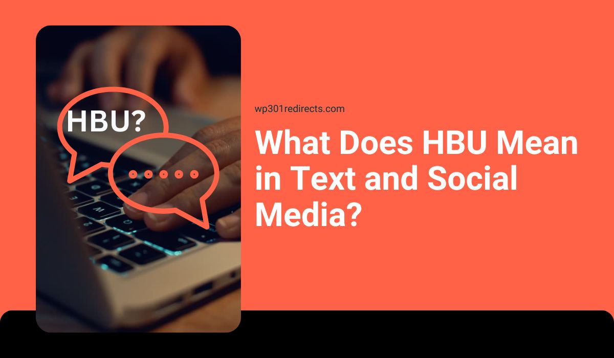what does hbu mean in texting? quick explanation for daily chats!